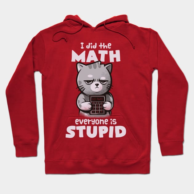 Math Cat - Cute Grumpy Cute Kitty Gift Hoodie by eduely